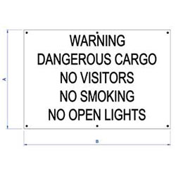 Warning sign: Dangerous Cargo, No Visitors, No Smoking, No Open Lights